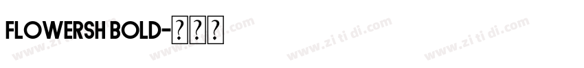 FlowerSH Bold字体转换